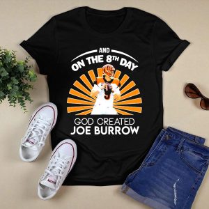 Cincinnati Bengals Joe Burrow Quarterback Lsu On The 8th Day God Created T-Shirt