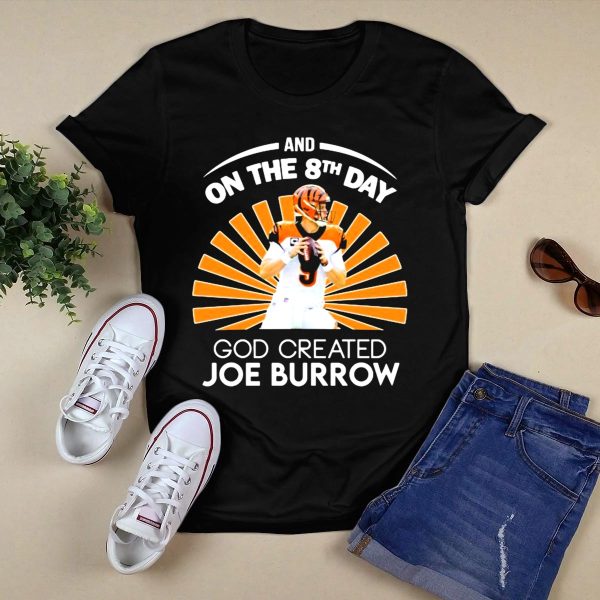Cincinnati Bengals Joe Burrow Quarterback LSU On the 8th Day God Created T Shirt Black 1