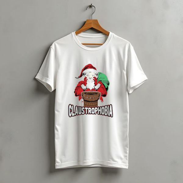 Claustrophobia Santa Claus Chimney Christmas T Shirt t shirt 1 1
