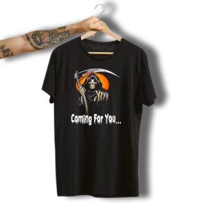 Coming For You Funny Halloween Skeleton Horror Ghost Co T-Shirt