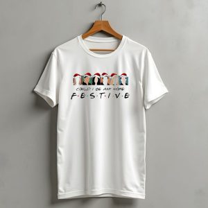 Could I Be Any More Festive Christmas Movie T-Shirt