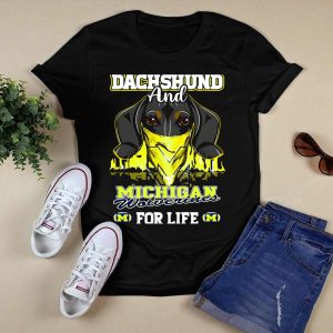 Dachshund And Michigan Wolverines For Life T-Shirt