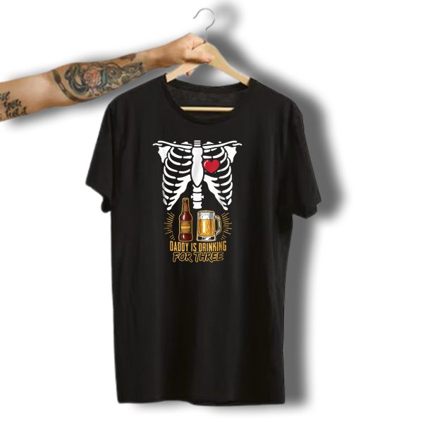 Daddy Is Drinking For Three Halloween Skeleton Beer Pregnancy Xray T Shirt 1 t shirt 1