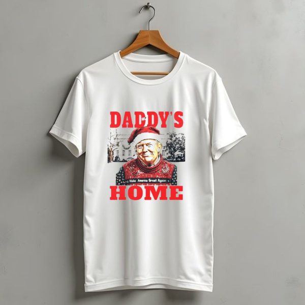 Daddys Home Make America Great Again Christmas President Trump T Shirt 1 t shirt 1