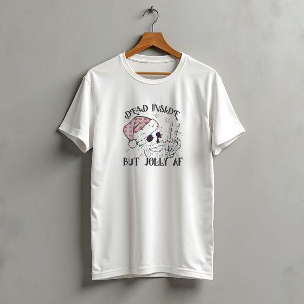 Dead Inside But Jolly Af Santa Skeleton Christmas T Shirt t shirt 1 1