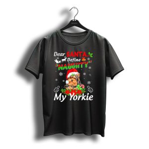 Dear Santa Define Naughty My Yorkie Christmas Snowflakes Santa Hat T-Shirt