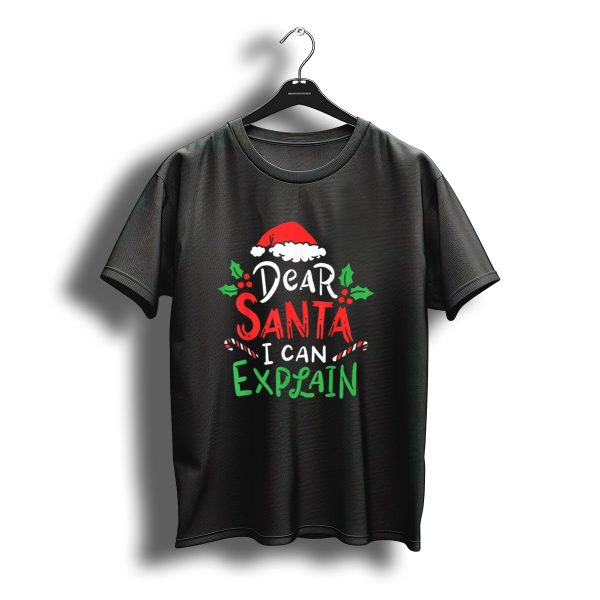 Dear Santa I Can Explain Funny Christmas Santa Claus Joke T Shirt t shirt 1