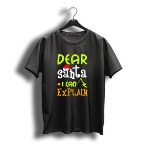 Dear Santa I Can Explain Santa Hat Christmas Tree Star Fun Text T-Shirt
