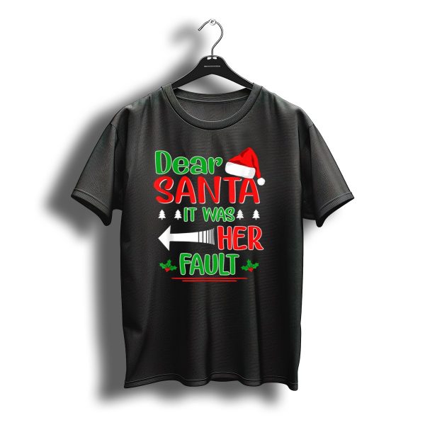 Dear Santa It Was Her Fault Christmas Hat Holly Trees Arrow T Shirt t shirt 1
