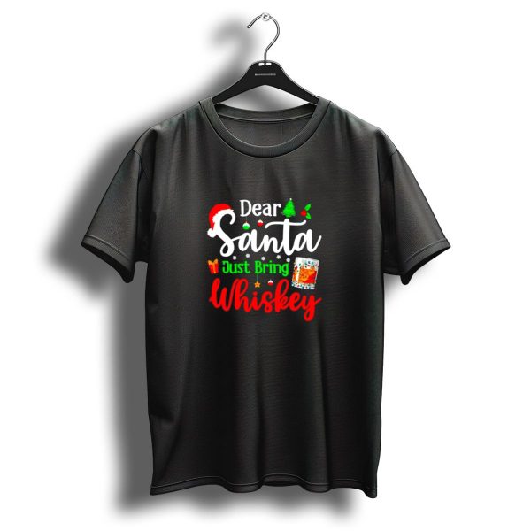 Dear Santa Just Bring Whiskey Christmas Santa Hat Tree Ornaments Gift Glass T Shirt 1 t shirt 1