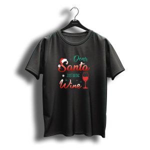 Dear Santa Just Bring Wine Christmas Paj Santa Hat Wine Glass T-Shirt
