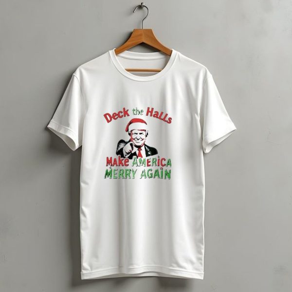 Deck The Halls Make America Merry Again Christmas Santa Hat T Shirt 1 t shirt 1
