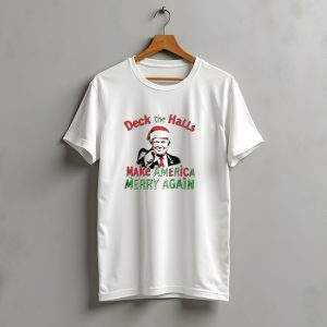 Deck The Halls Make America Merry Again Christmas Santa Hat T-Shirt