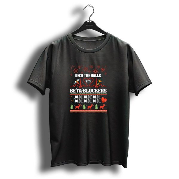 Deck The Halls With Beta Blockers Nurse Christmas Ol Lol T Shirt 1 t shirt 1