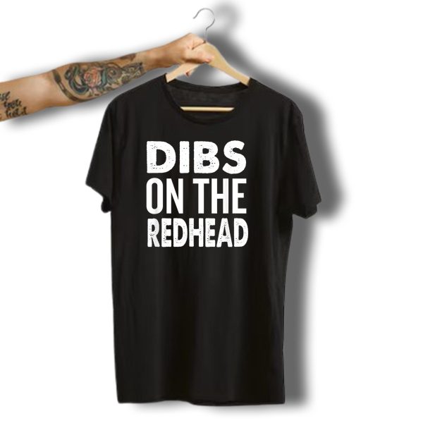 Dibs On The Redhead Funny Cool Holidays Halloween Christmas T Shirt t shirt 1