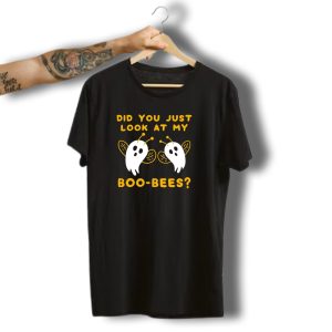 Did You Just Look At My Boo Bees Halloween Ghost Bees T-Shirt