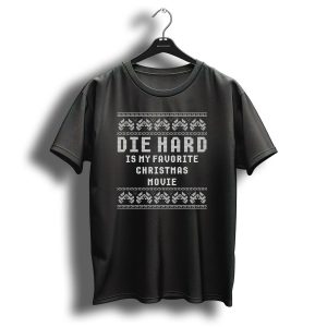 Die Hard Is My Favorite Christmas Movie T-Shirt