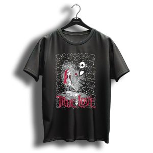 Disney Nightmare Before Christmas Jack And Sally True Love T-Shirt
