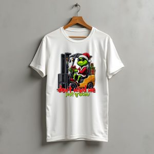 Don'T Mind Me Just Grinchin Merry Christmas Santa Grinch On Forklift T-Shirt