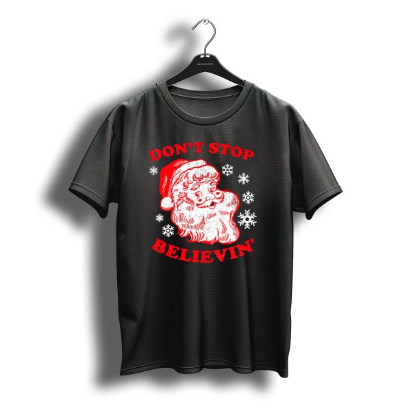 Dont Stop Believin Funny Christmas Santa With Snowflakes T Shirt t shirt 1