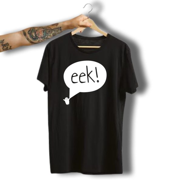 Eek Ghost Speech Bubble Halloween T Shirt t shirt 1