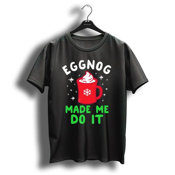 Eggnog Made Me Do It Funny Christmas Mug Snowflake T Shirt 1 t shirt 1