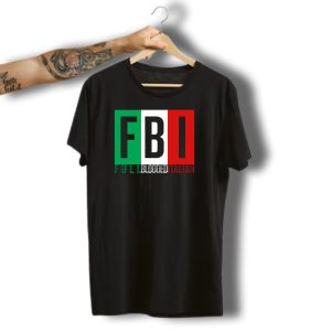 Fbi Full Blooded Italian Funny Cool Halloween Christmas Italian Flag Colors T-Shirt