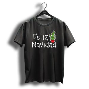 Feliz Navidad Spanish Merry Christmas Cactus Festive Holiday T Shirt