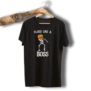 Floss Like A Boss Skeleton Pumpkin Dance Halloween Vibes T-Shirt
