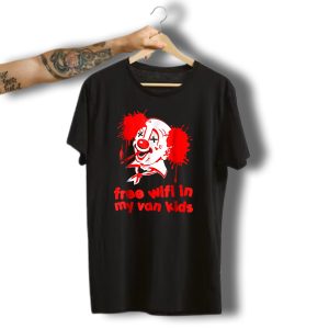 Free Wifi In My Van Kids Funny Evil Clown Halloween Creepy T-Shirt