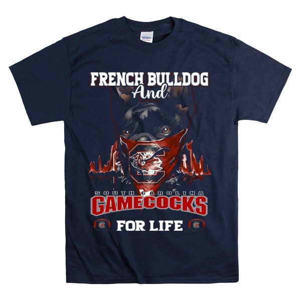 French Bulldog and South Carolina Gamecocks for Life T Shirt 1 Navy