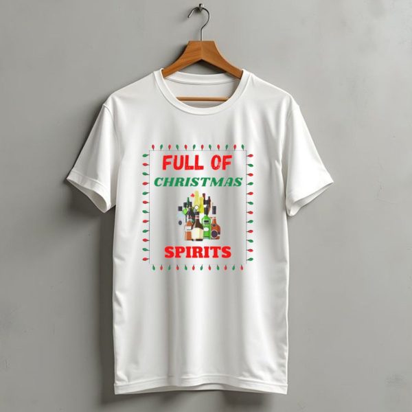 Full Of Christmas Spirits Bottles Lights Holiday Humor T Shirt 1 t shirt 1