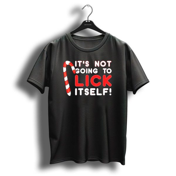 Funny Candy Cane Christmas Its Not Going To Lick Itself T Shirt 1 t shirt 1