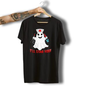 Funny Ghost Nurse I'Ll Stab You Halloween Humor T-Shirt