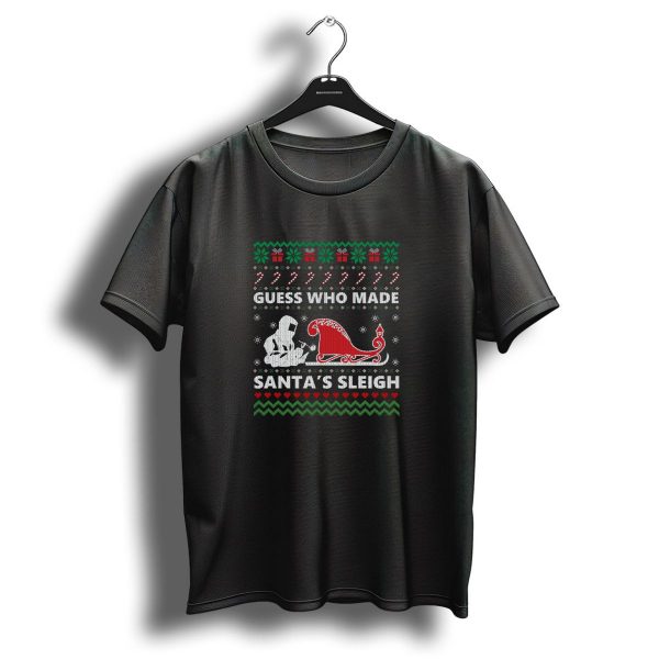 Funny Welder Guess Who Made Santas Sleigh Ugly Christmas T Shirt 1 t shirt 1