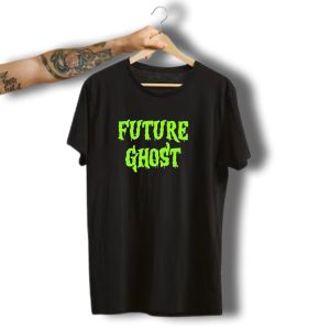 Future Ghost Halloween Spooky Green Text T-Shirt