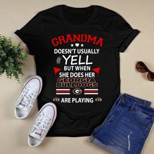 Grandma Doesn't Usually Yell But When She Does Her Georgia Bulldogs Are Playing T Shirt