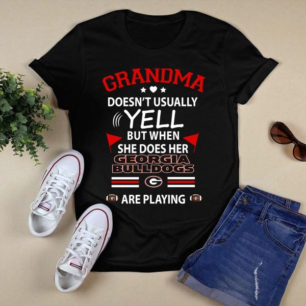 GRANDMA Doesnt Usually Yell But When She Does Her Georgia Bulldogs Are Playing T Shirt 1