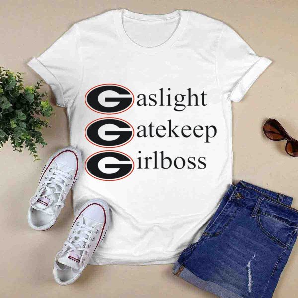 Gaslight Gatekeep Girlboss Georgia Bulldogs T Shirt 0