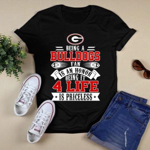 Georgia Bulldogs Fan Honor 4 Life Is Priceless T Shirt