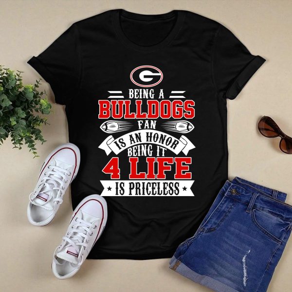 Georgia Bulldogs Fan Honor 4 Life Is Priceless T Shirt 1