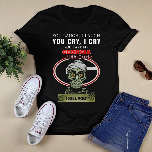 Georgia Bulldogs You Cry I Cry I Kill You Jeff Dunham T Shirt 1