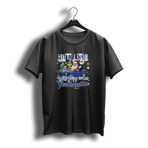 Get In Loser We'Re Going To See Pittsburgh Panthers Pitt Grinch Christmas Santa T-Shirt