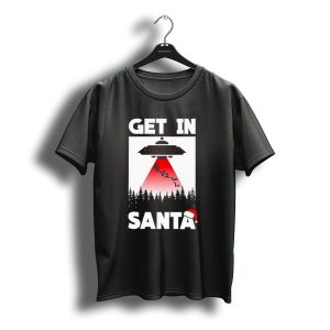 Get In Santa Ufo Alien With Reindeer Christmas Abduction T-Shirt