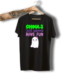 Ghouls Just Wanna Have Fun Halloween Pun Ghost T-Shirt