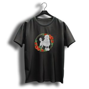 Grey Poodle Dog Christmas Wreath Red Flowers T-Shirt