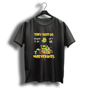 Grinch Michigan Wolverines They Hate Us Because They Aint Us Christmas Football T-Shirt