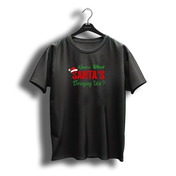 Guess What Santas Bringing Us Santa Hat Christmas T Shirt t shirt 1