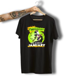 Halloqueen Witch Are Born In January Halloween Birthday T-Shirt