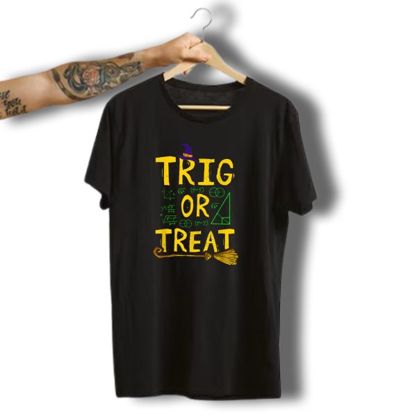 Halloween Math Teacher Trig Or Treat Student School College Broomstick Witch Hat T Shirt 1 t shirt 1